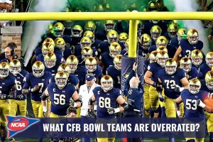 NCAAF Bowl Teams Overrated - Notre Dame Fighting Irish