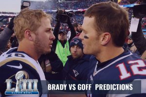 Super Bowl 53 - Tom Brady vs Jared Goff Predictions